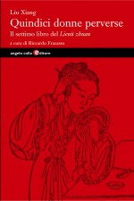 Copertina del libro: Quindici donne perverse. Il settimo libro del Lienü zhuan