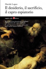 Copertina del libro: Il desiderio, il sacrificio, il capro espiatorio