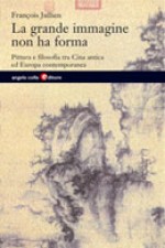 Copertina del libro: La grande immagine non ha forma.