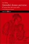 Copertina del libro: Quindici donne perverse. Il settimo libro del Lienü zhuan