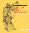 Copertina del libro: Struttura uomo in movimento Manuale di anatomia artistica