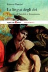 Copertina del libro: La lingua degli dei Il silenzio dall'Antichità al Rinascimento