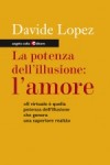 Copertina del libro: La potenza dell'illusione: l'amore